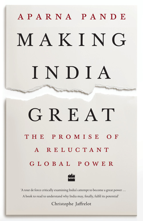 Making India Great (The Promise of a Reluctant Global Power) by Aparna Pande, 9789353578015