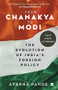 From Chanakya to Modi (Evolution of India's Foreign Policy) by Aparna Pande, 9789353579074