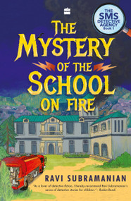 Mystery of the School on Fire by Ravi Subramanian, 9789353579319