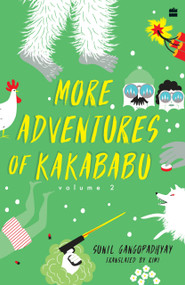 More Adventures Of Kakababu by Sunil Gangopadhyay, 9789354228414