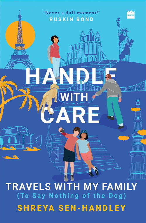 Handle with Care (Travels with My Family (To Say Nothing of the Dog)) by Shreya Handley, 9789354893162