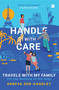 Handle with Care (Travels with My Family (To Say Nothing of the Dog)) by Shreya Handley, 9789354893162