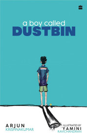 Boy Called Dustbin by Arjun Krishnakumar, 9789356993372