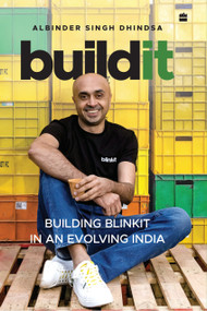 Buildit (Building Blinkit in An Evolving India) by Albinder Singh Dhindsa, 9789369899432