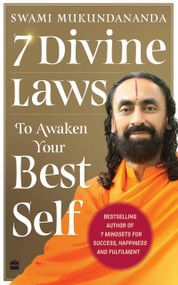 7 Divine Laws to Awaken Your Best Self by Swami Mukundananda, 9789390327089