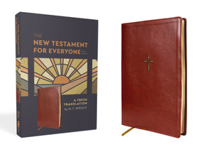 The New Testament for Everyone, Third Edition, Leathersoft, Brown (A Fresh Translation) by N. T. Wright, 9780310463566