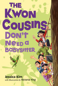 The Kwon Cousins Don't Need a Babysitter by Jessica Kim, 9798217006540