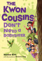 The Kwon Cousins Don't Need a Babysitter by Jessica Kim, 9798217006540