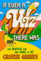 If Ever a Wiz There Was (The Battle for the Soul of Oz) by Caseen Gaines, 9780593476239