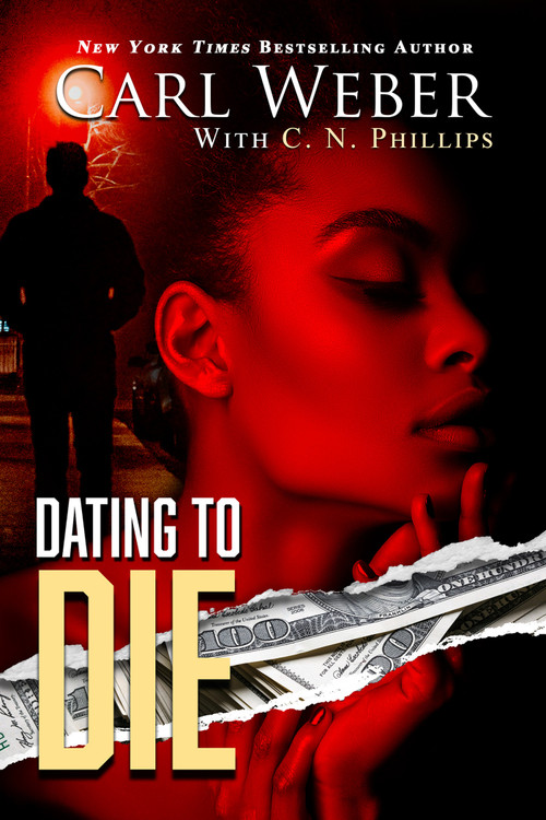 Dating to Die by Carl Weber, C.N. Phillips, 9781645568216