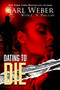 Dating to Die by Carl Weber, C.N. Phillips, 9781645568216