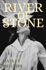 River of Stone by Hayley Phillips, 9781685892876