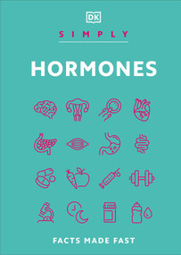 Simply Hormones (Facts Made Fast) by DK, 9798217315734