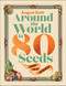 Around the World in 80 Seeds (Grow Your Own Global Garden) by August Beth, 9798217313464