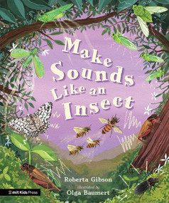 Make Sounds Like an Insect by Roberta Gibson, Olga Baumert, 9781536232783