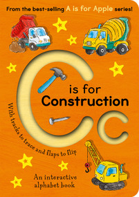 C is for Construction (An Interactive Alphabet Book) by Aimee Knight, Summer Macon, 9781664352643