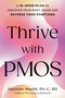 Thrive with PMOS (A 10-Week Plan to Discover Your Root Cause and Reverse Your Symptoms) by Hannah Muehl, PA-C, RDN, 9798217177943
