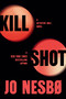 Kill Shot (A Detective Hole Novel) by Jo Nesbo, Robert Ferguson, 9780593803639