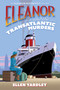 Eleanor and the Transatlantic Murders by Ellen Yardley, 9781496761736