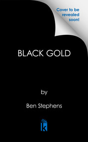 Black Gold by Ben Stephens, 9781645568285