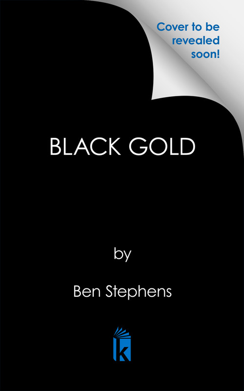 Black Gold by Ben Stephens, 9781645568285