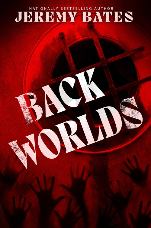 Backworlds by Jeremy Bates, 9781496763631