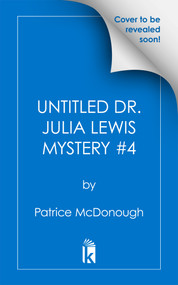 Untitled Dr Julia Lewis Mystery #4 by Patrice McDonough, 9781496763365