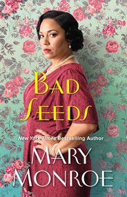 Bad Seeds by Mary Monroe, 9781496743220