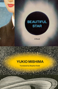 Beautiful Star (A Novel) by Yukio Mishima, Stephen Dodd, 9798217008780