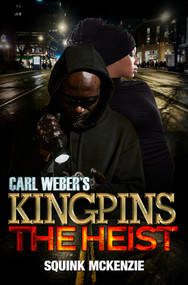 Carl Weber's Kingpins: The Heist by Squink Mckenzie, 9781645568315
