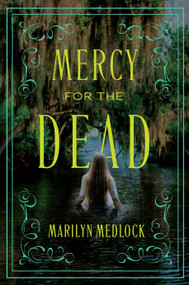 Mercy for the Dead by Marilyn Medlock, 9798892428101