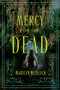 Mercy for the Dead by Marilyn Medlock, 9798892428101