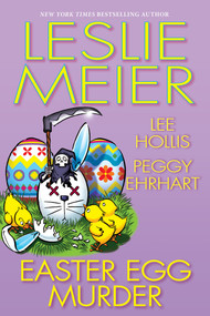 Easter Egg Murder by Leslie Meier, Lee Hollis, Peggy Ehrhart, 9781496749468