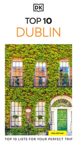 DK Top 10 Dublin (Top 10 lists for your perfect trip, plus an all-weather folded map) by DK Travel, 9780241836903
