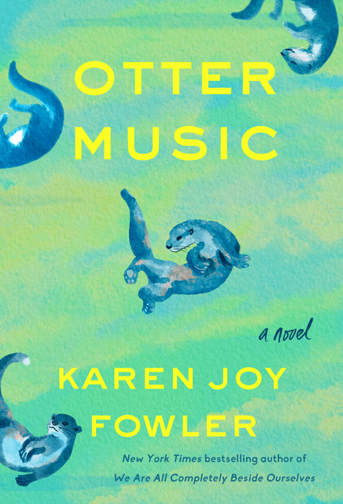 Otter Music by Karen Joy Fowler, 9798217434916