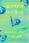 Otter Music by Karen Joy Fowler, 9798217434916