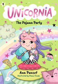 Unicornia: The Pajama Party by Ana Punset, Diana Vicedo, 9781536252330