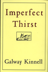 Imperfect Thirst by Galway Kinnell, 9780395755280