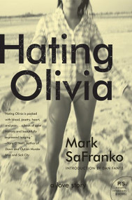 Hating Olivia (A Love Story) by Mark SaFranko, 9780061979194