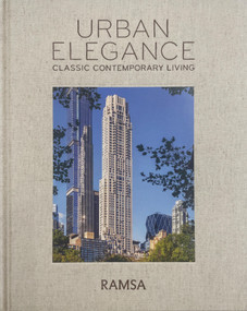 Urban Elegance (Classic Contemporary Living) by Michael D. Jones, K. S. Gemma Kim, Daniel Lobitz, Paul L. Whalen, Paul Goldberger, 9781580937436
