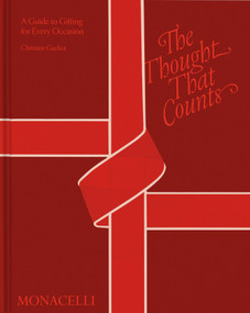 The Thought That Counts (A Guide to Gifting for Every Occasion) by Christine Gachot, Wendy Goodman, David Urbanke, 9781580937467