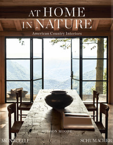 At Home in Nature (American Country Interiors) by Hudson Moore, 9781580937481