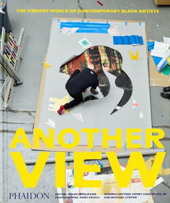 Another View (The Vibrant World of Contemporary Black Artists) by Isolde Brielmaier, Awol Erizku, Henry Louis Gates Jr., Awol Erizku, Akeem Flavors, 9781837290222