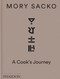 Mory Sacko (A Cook's Journey) by Mory Sacko, Benedicte Bortoli, Emilie Rouquette, 9781837290444
