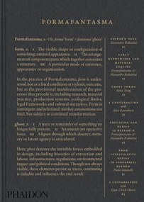 Formafantasma by Formafantasma, Alessandro Rabottini, Paola Antonelli, Alice Rawsthorn, Hans Ulrich Obrist, Hella Jongerius, Marianne Goebl, Domitilla Dardi, Anna Tsing, Emanuele Coccia, Alessandro Rabottini, Andrés Jaque, 9781837290994