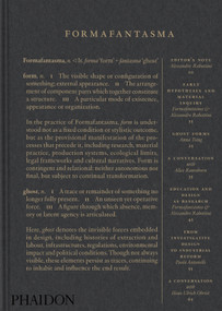 Formafantasma by Paola Antonelli, Alice Rawsthorn, Hans Ulrich Obrist, Hella Jongerius, Marianne Goebl, Domitilla Dardi, Anna Tsing, Emanuele Coccia, Andrés Jaque, 9781837290994