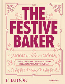 The Festive Baker (A Cookbook - Baking for celebrations and special occasions around the world) by Ben Mervis, Christina Tosi, 9781837292615
