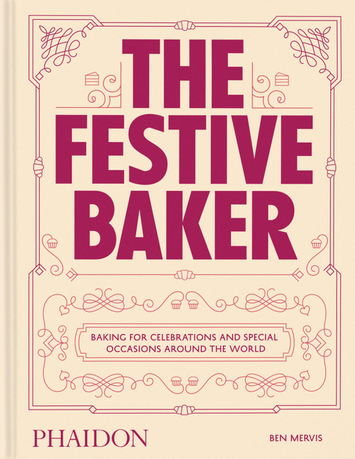 The Festive Baker (A Cookbook - Baking for celebrations and special occasions around the world) by Ben Mervis, Christina Tosi, 9781837292615