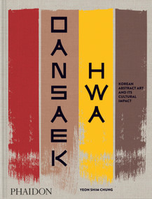 Dansaekhwa (Korean Abstract Art and its Cultural Impact) by Yeon Shim Chung, 9781838668518