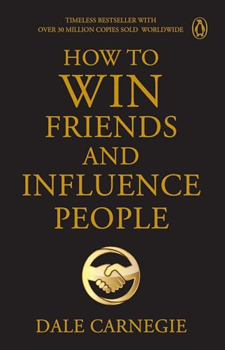 Penguin Select Classics: How to Win Friends and Influence People (Timeless Bestseller (Original, Unabridged Classic) Premium Paperback) by Dale Carnegie, 9789815351941